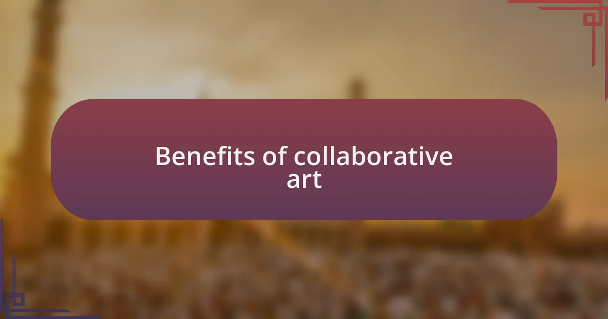 Benefits of collaborative art