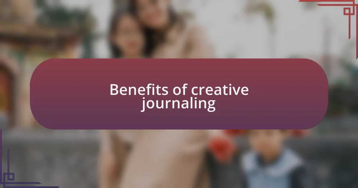 Benefits of creative journaling