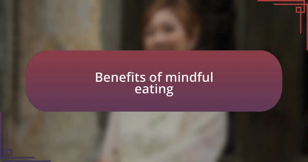 Benefits of mindful eating