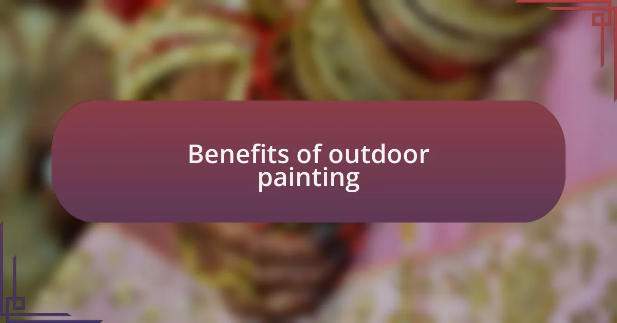 Benefits of outdoor painting