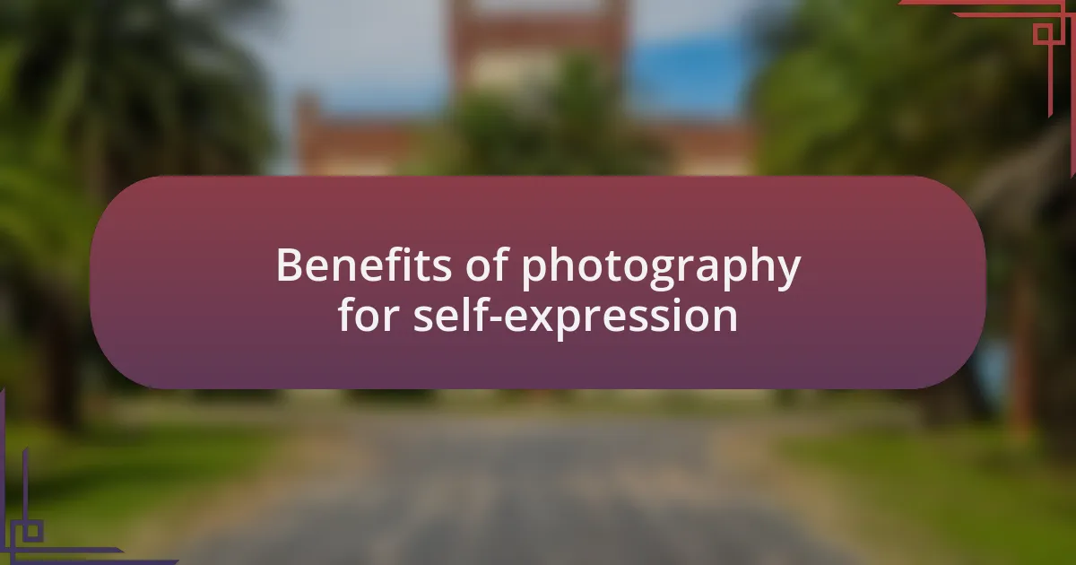 Benefits of photography for self-expression