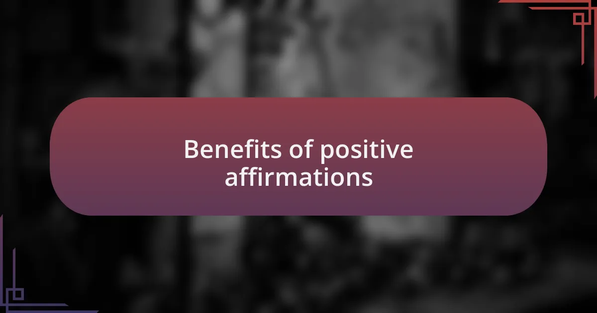 Benefits of positive affirmations