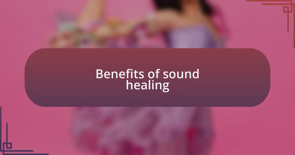 Benefits of sound healing