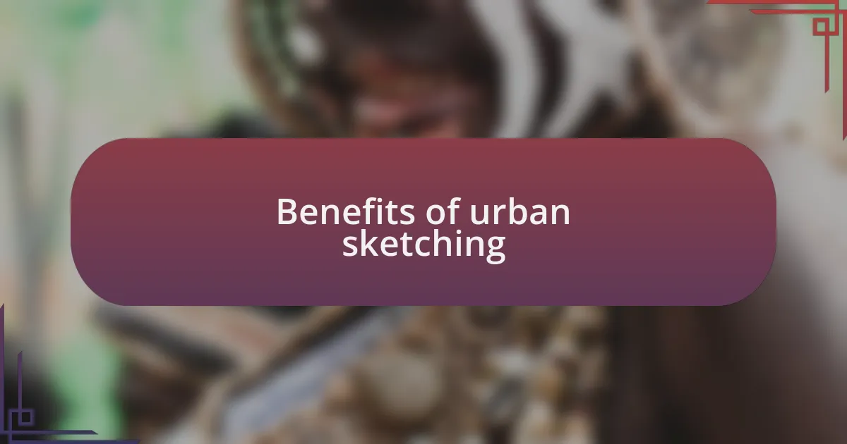 Benefits of urban sketching