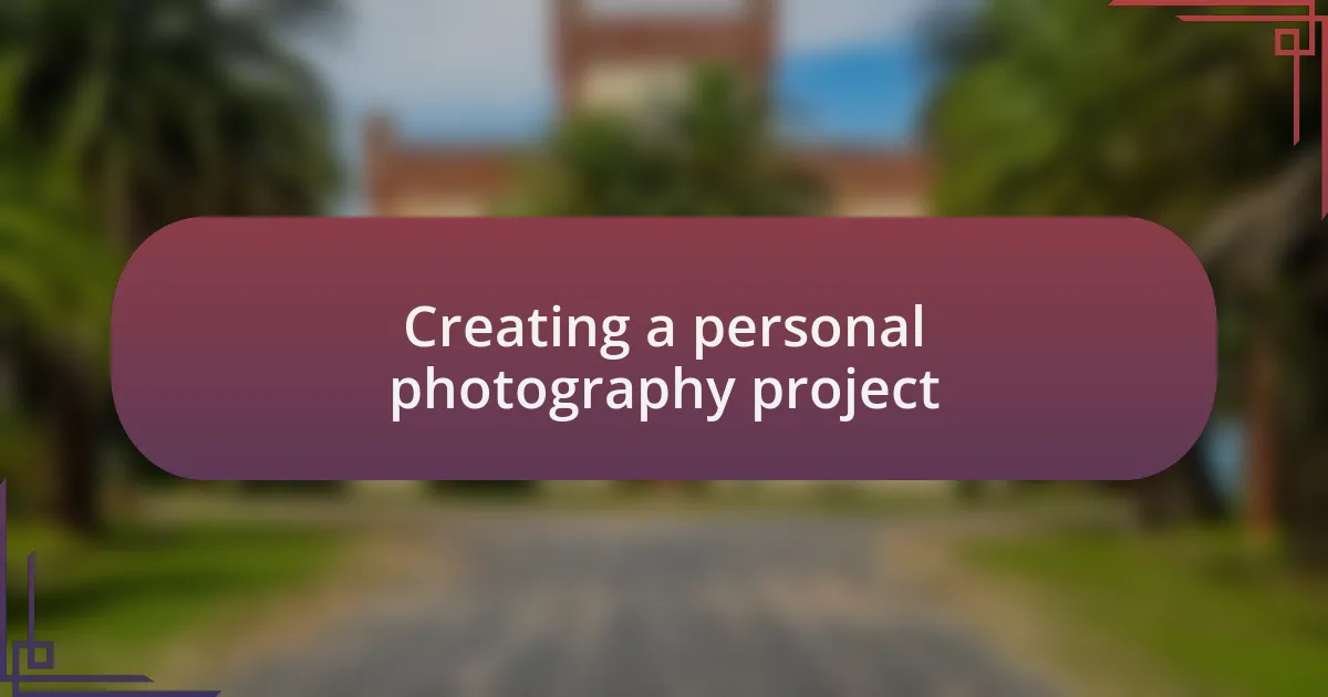 Creating a personal photography project