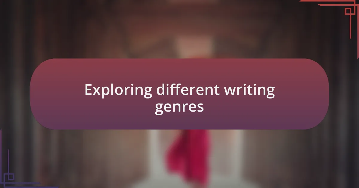 Exploring different writing genres