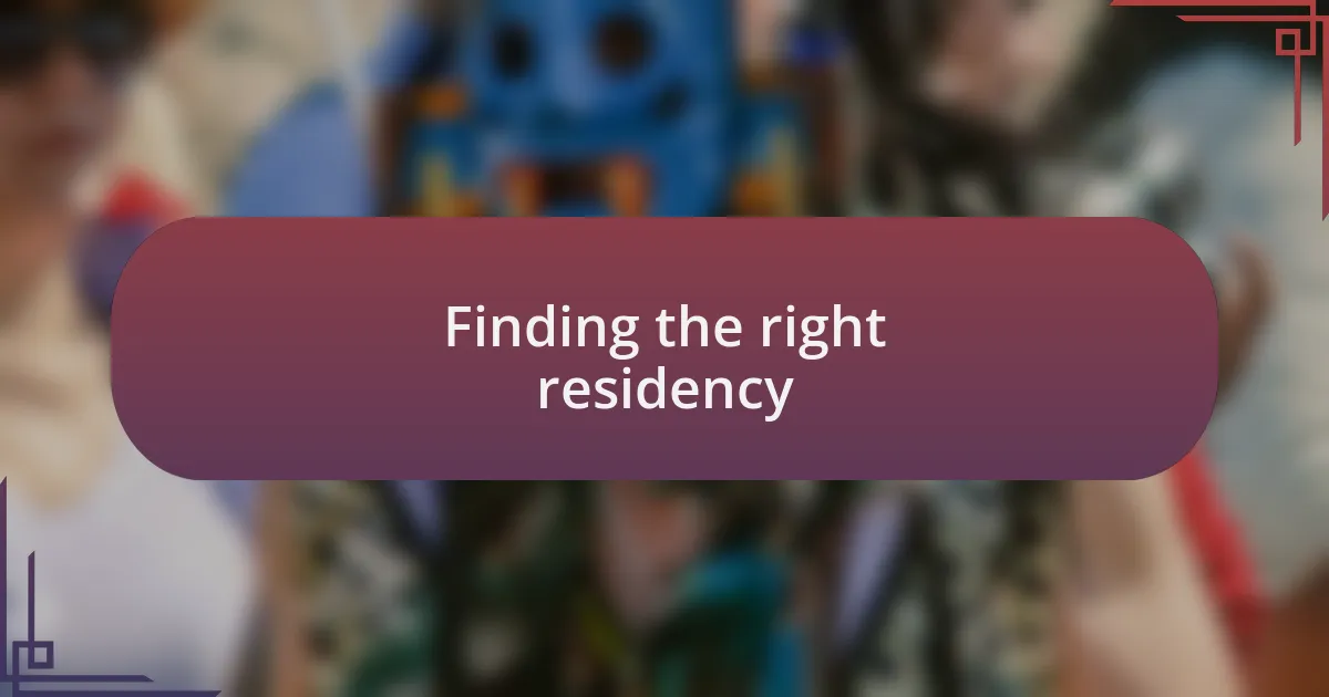 Finding the right residency