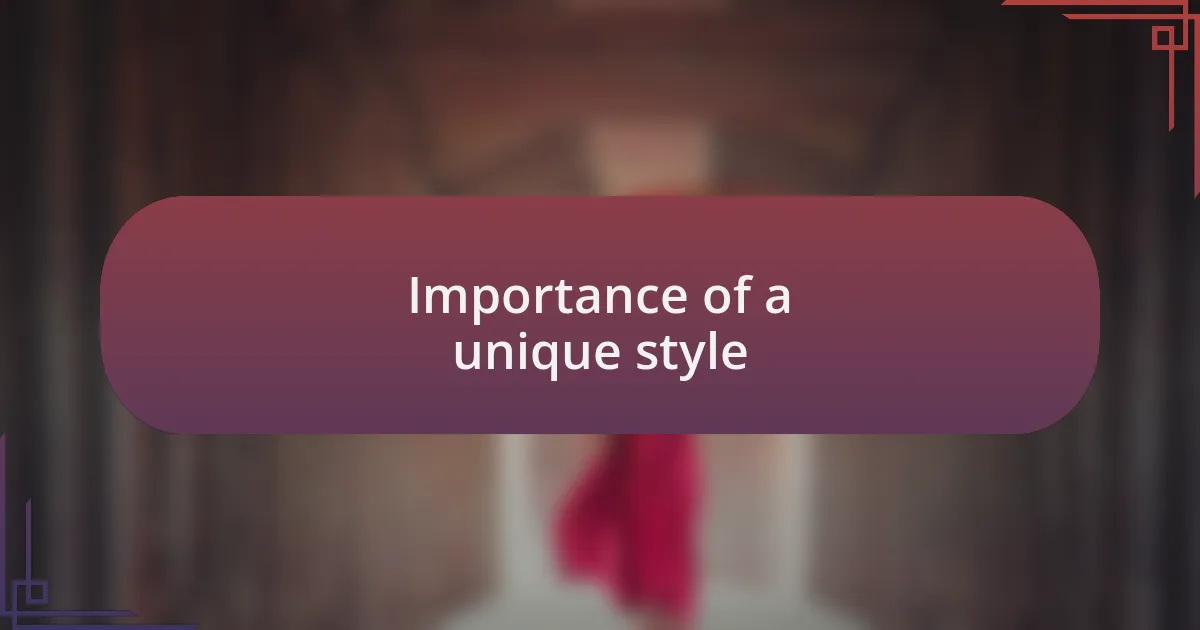 Importance of a unique style