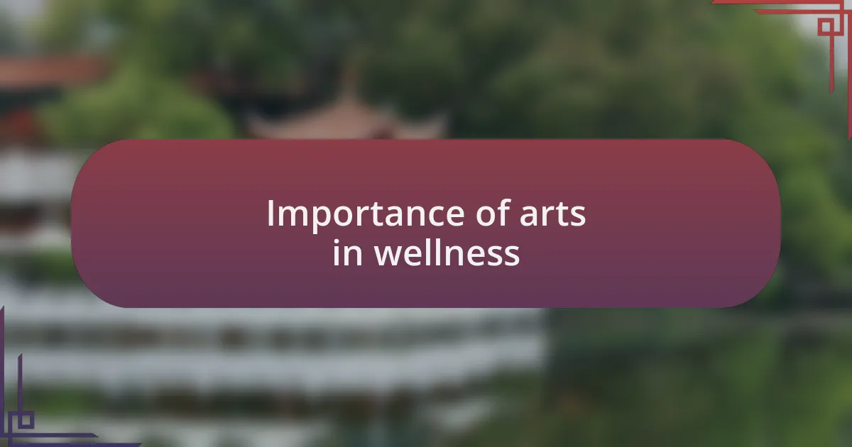 Importance of arts in wellness
