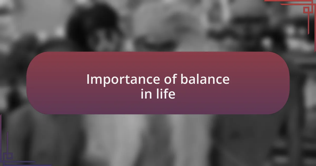 Importance of balance in life