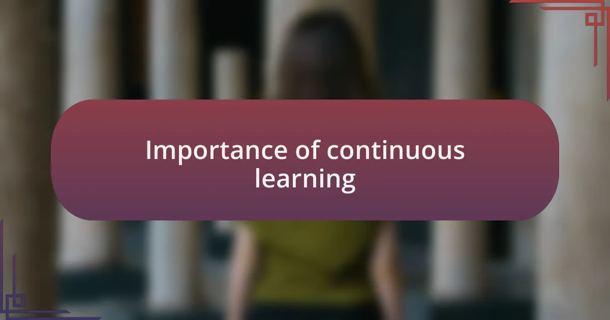 Importance of continuous learning