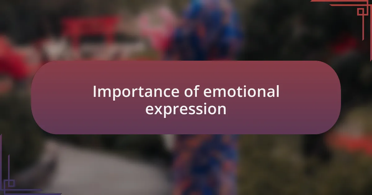 Importance of emotional expression