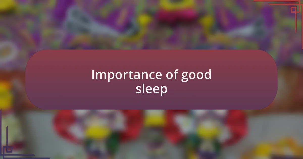 Importance of good sleep