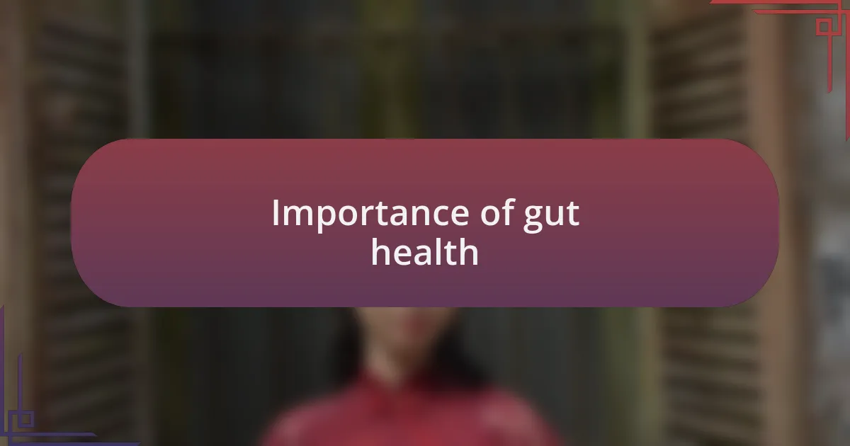 Importance of gut health