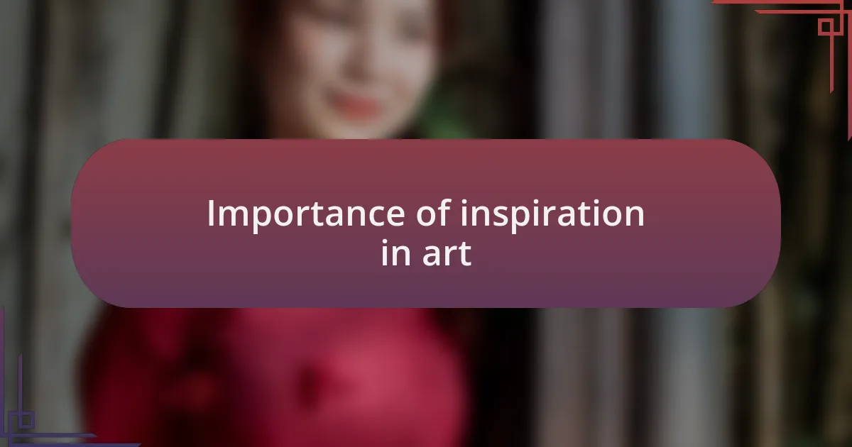 Importance of inspiration in art