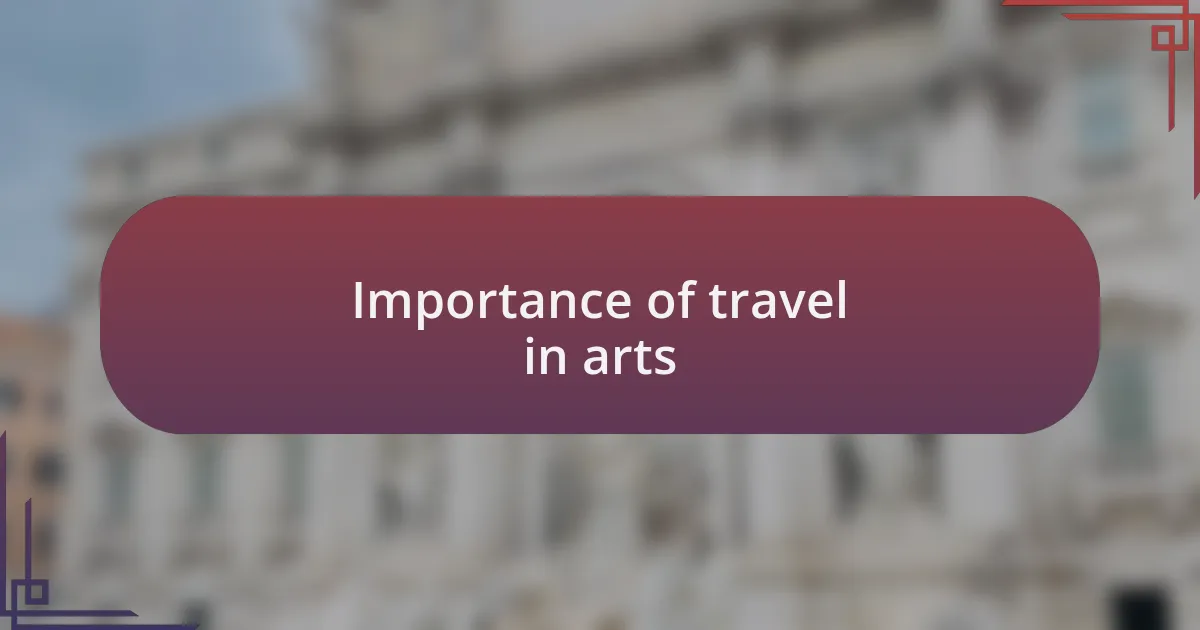 Importance of travel in arts
