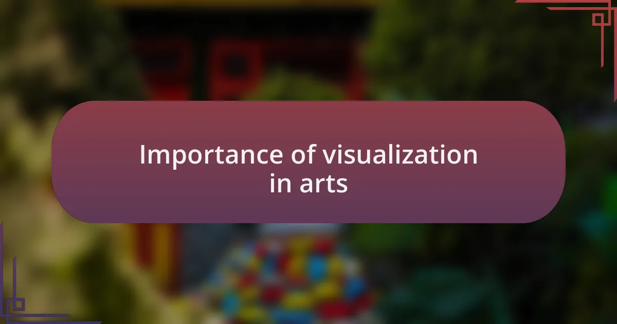 Importance of visualization in arts