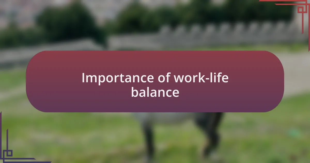 Importance of work-life balance