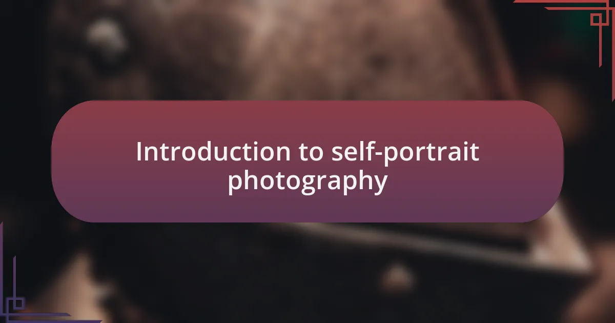 Introduction to self-portrait photography