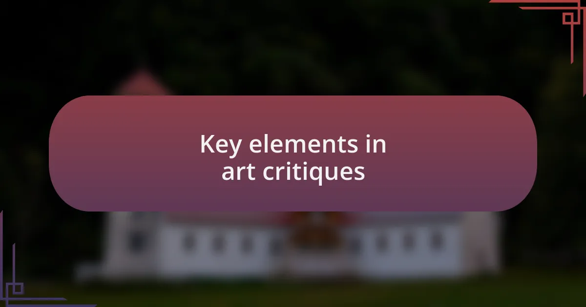 Key elements in art critiques
