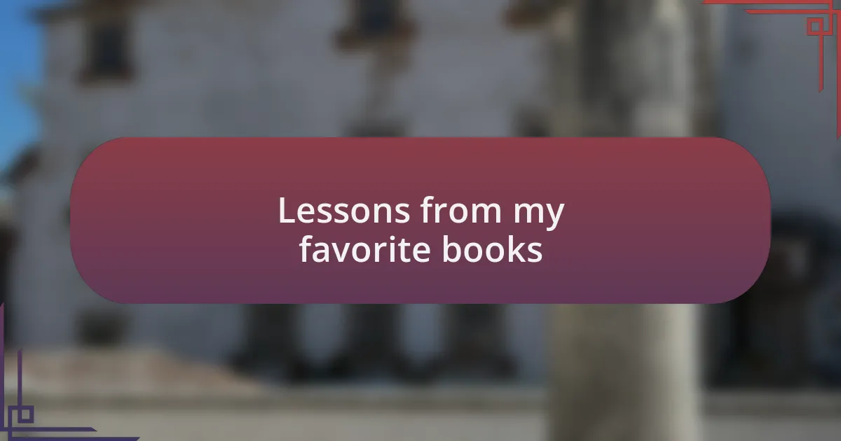 Lessons from my favorite books