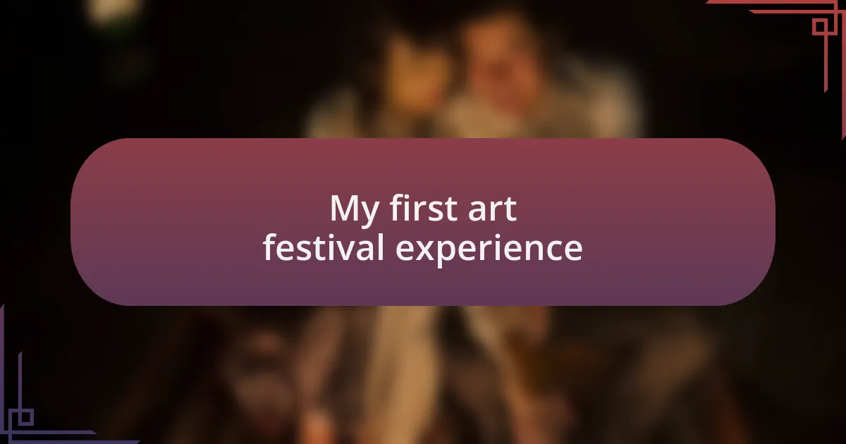 My first art festival experience