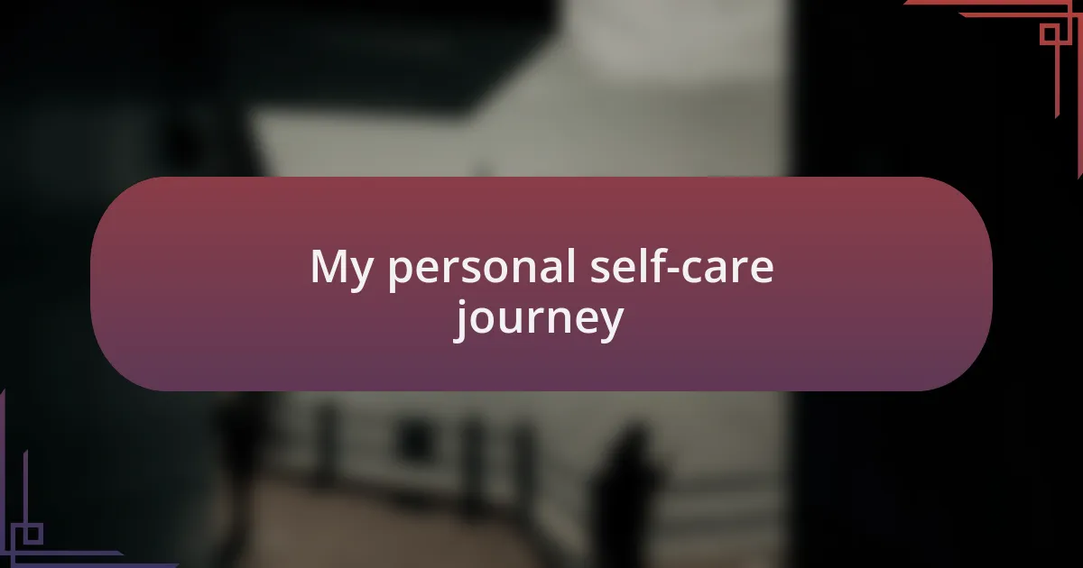 My personal self-care journey