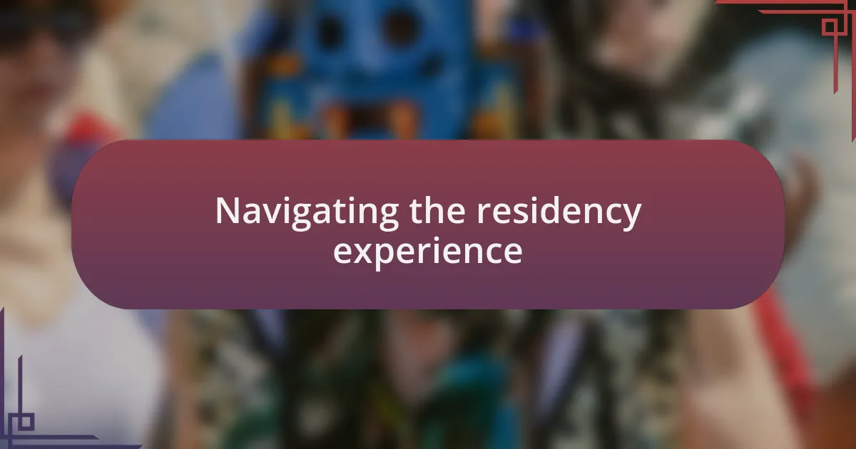 Navigating the residency experience