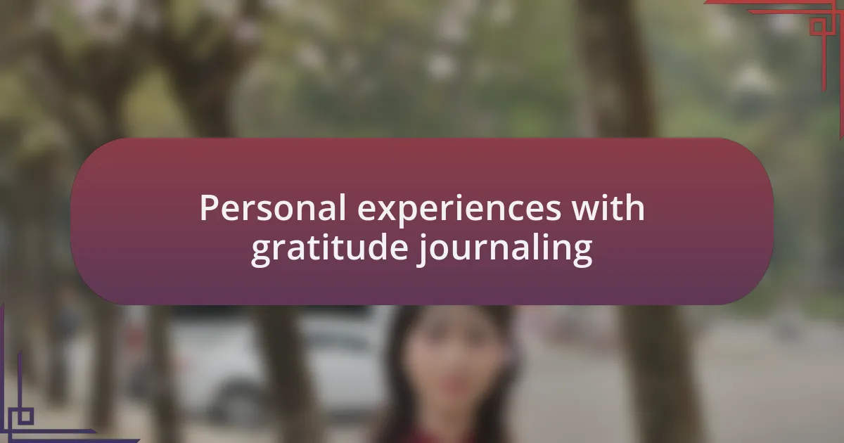 Personal experiences with gratitude journaling