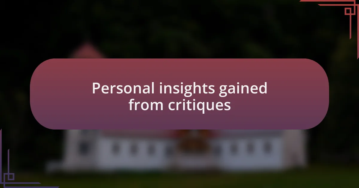 Personal insights gained from critiques