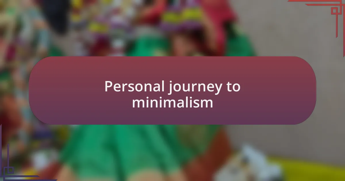 Personal journey to minimalism