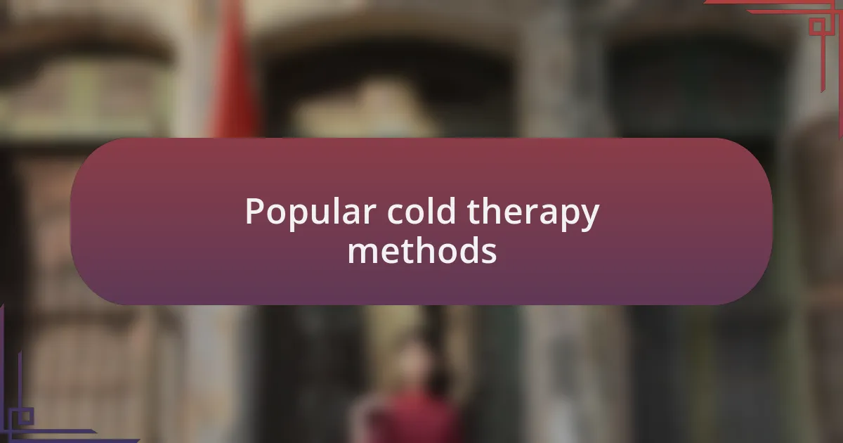 Popular cold therapy methods