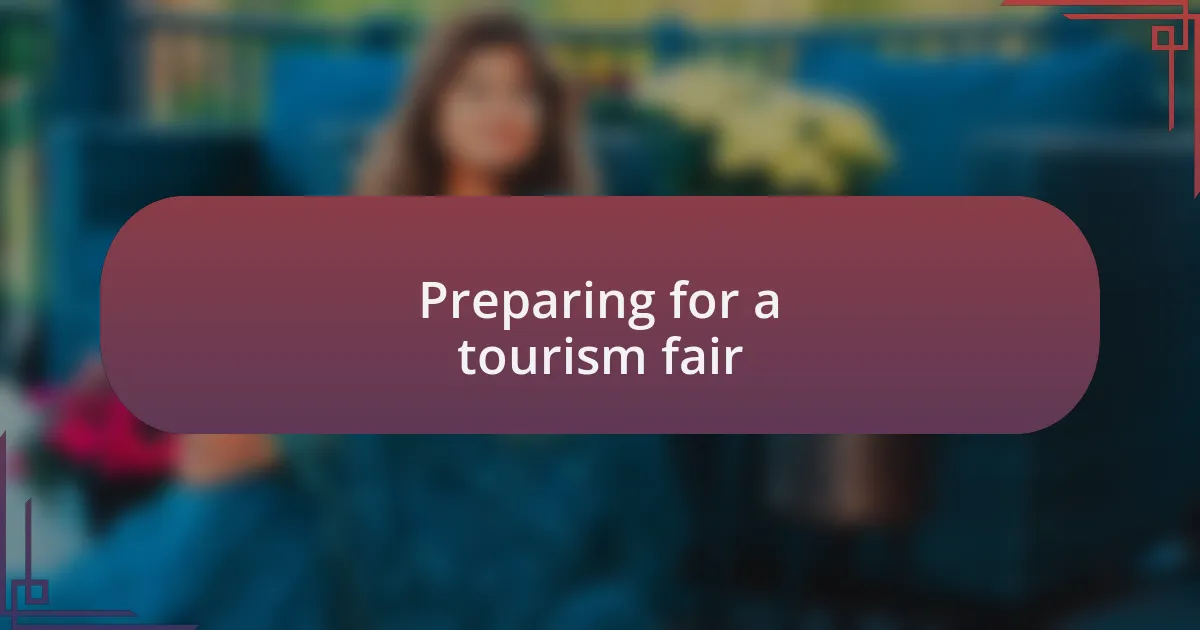 Preparing for a tourism fair