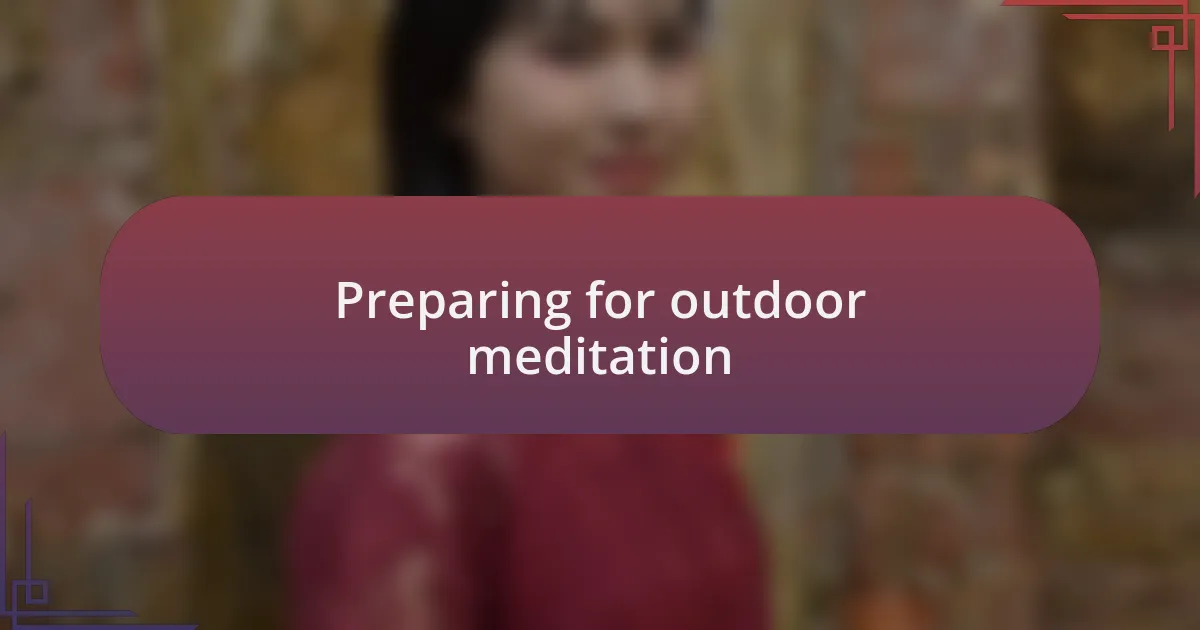 Preparing for outdoor meditation