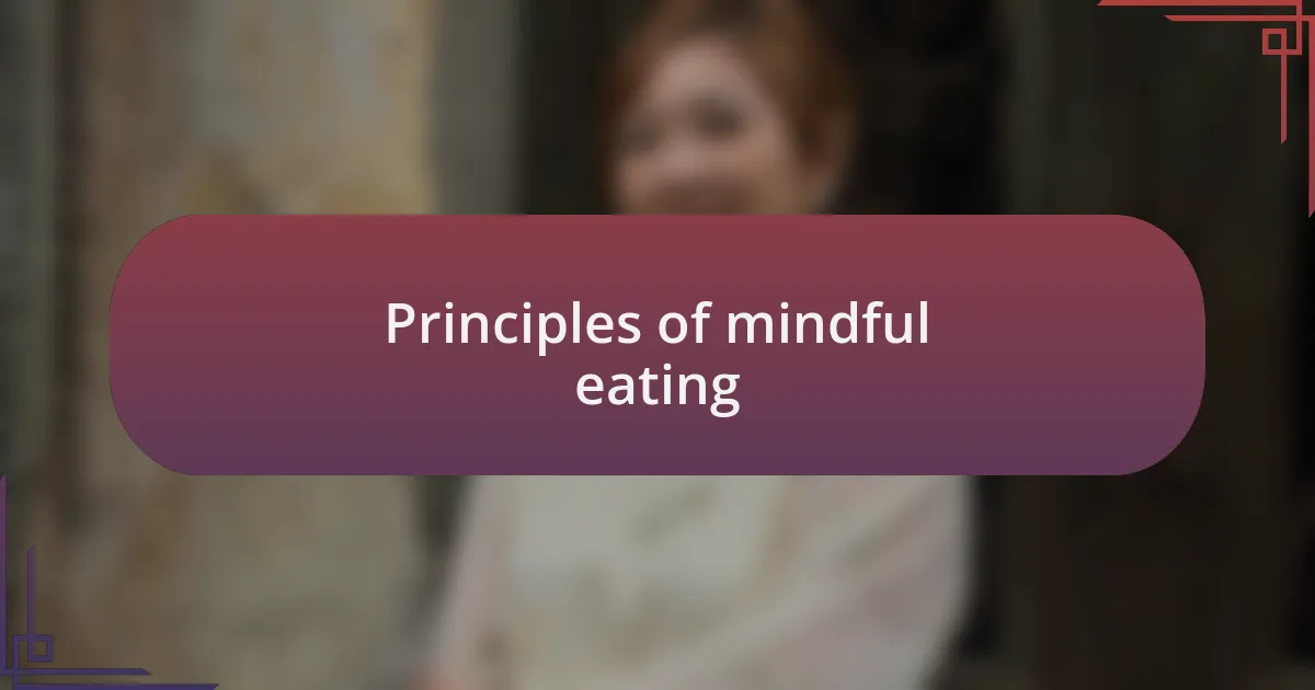 Principles of mindful eating