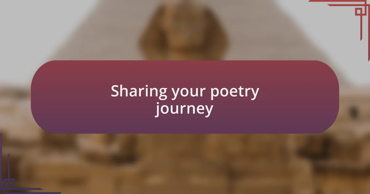 Sharing your poetry journey