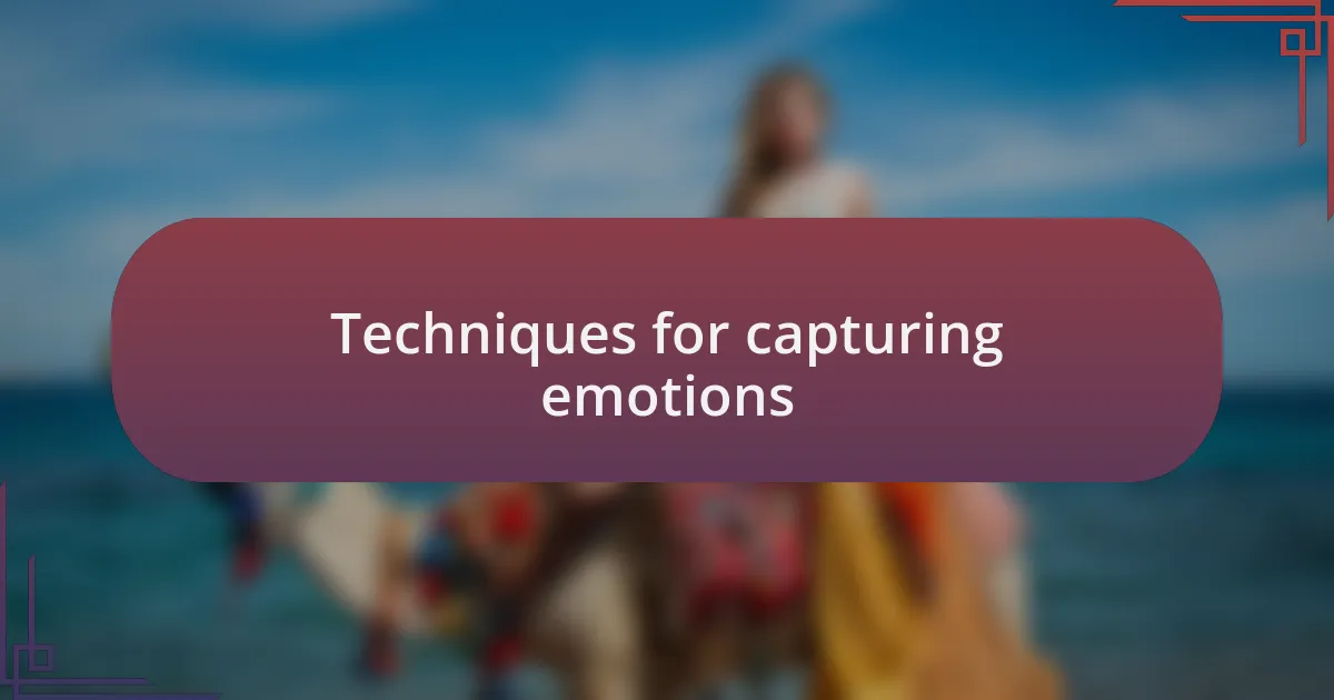 Techniques for capturing emotions