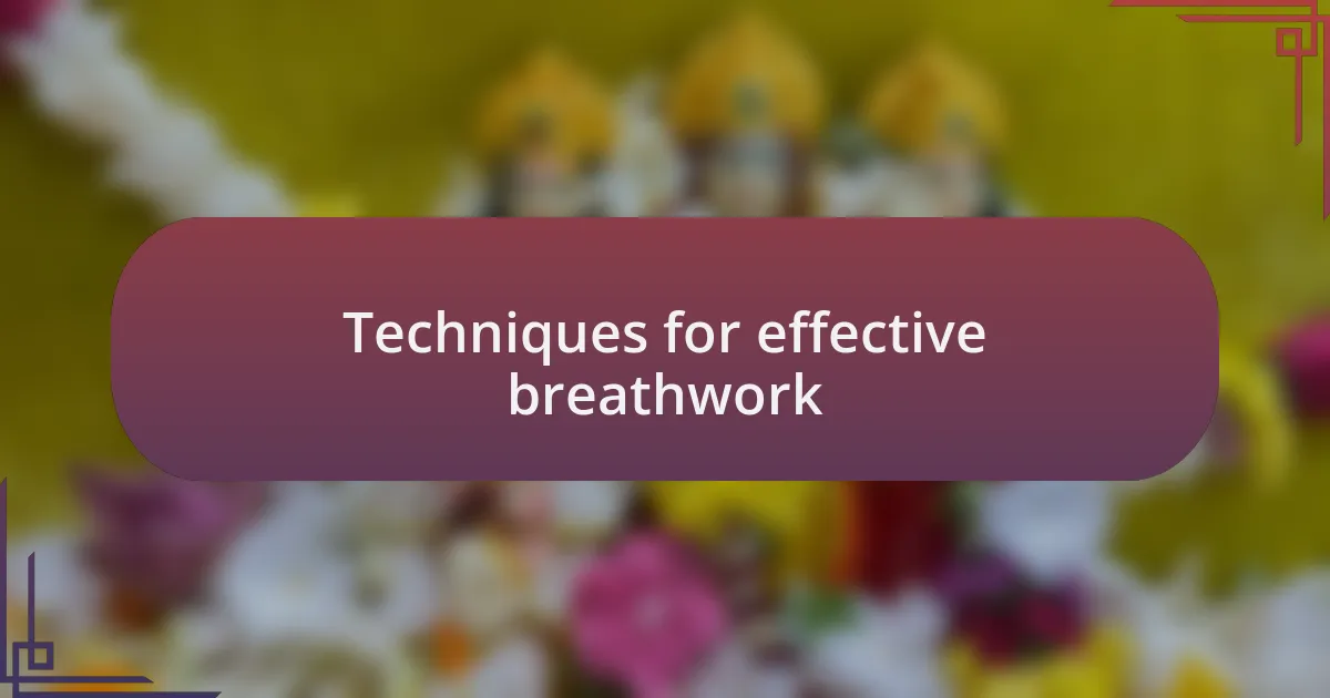 Techniques for effective breathwork