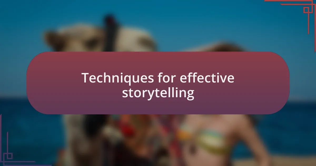 Techniques for effective storytelling