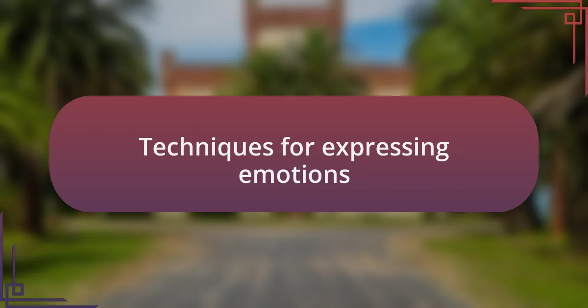 Techniques for expressing emotions