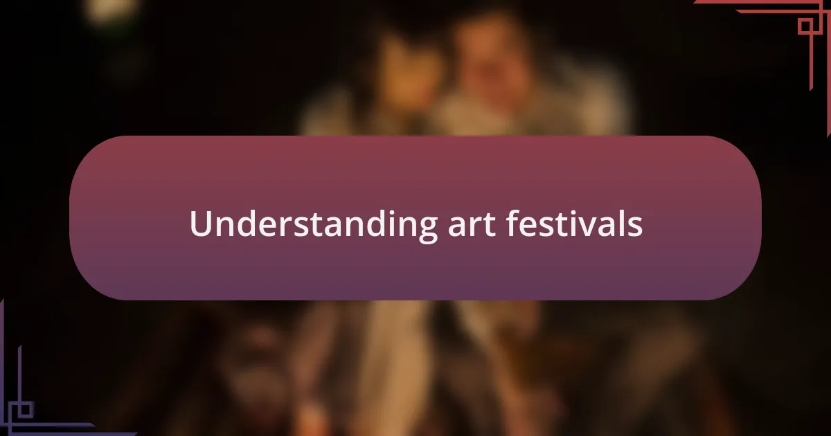 Understanding art festivals