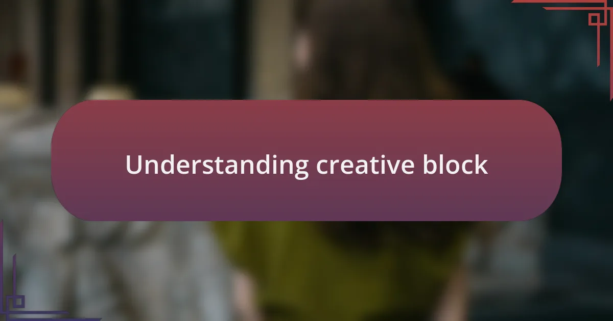 Understanding creative block