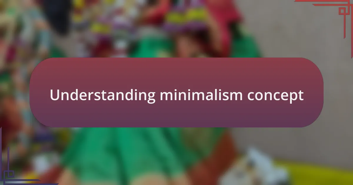 Understanding minimalism concept