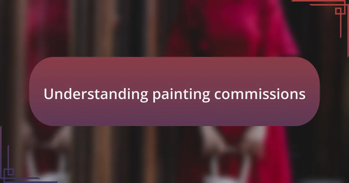 Understanding painting commissions