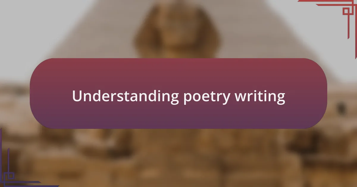 Understanding poetry writing